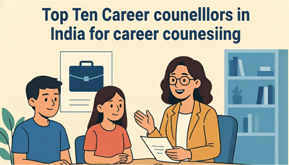 Top Ten Career counsellors in India for career counselling